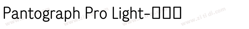 Pantograph Pro Light字体转换 Pantograph Pro Light字体转换